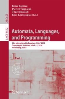 Automata, Languages, and Programming : 41st International Colloquium, ICALP 2014, Copenhagen, Denmark, July 8-11, 2014, Proceedings, Part I