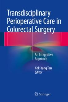 Transdisciplinary Perioperative Care in Colorectal Surgery : An Integrative Approach