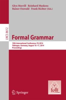 Formal Grammar : 19th International Conference, Formal Grammar 2014, Tubingen, Germany, August 16-17, 2014. Proceedings