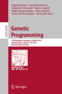 Genetic Programming : 17th European Conference, EuroGP 2014, Granada, Spain, April 23-25, 2014, Revised Selected Papers