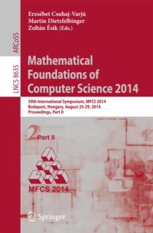 Mathematical Foundations of Computer Science 2014 : 39th International Symposium, MFCS 2014, Budapest, Hungary, August 26-29, 2014. Proceedings, Part II