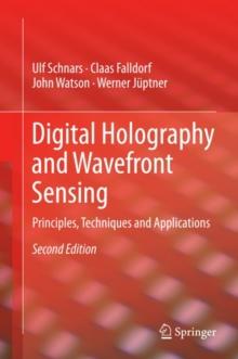 Digital Holography and Wavefront Sensing : Principles, Techniques and Applications