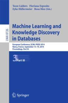 Machine Learning and Knowledge Discovery in Databases : European Conference, ECML PKDD 2014, Nancy, France, September 15-19, 2014. Proceedings, Part III