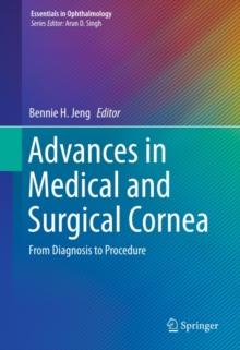 Advances in Medical and Surgical Cornea : From Diagnosis to Procedure