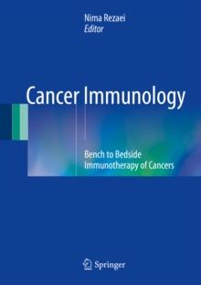 Cancer Immunology : Bench to Bedside Immunotherapy of Cancers