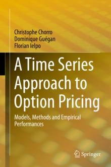 A Time Series Approach to Option Pricing : Models, Methods and Empirical Performances