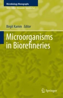 Microorganisms in Biorefineries