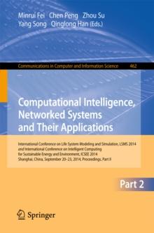 Computational Intelligence, Networked Systems and Their Applications : International Conference on Life System Modeling and Simulation, LSMS 2014 and International Conference on Intelligent Computing