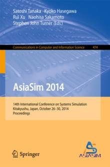 AsiaSim 2014 : 14th International Conference on Systems Simulation, Kitakyushu, Japan, October 26-30, 2014. Proceedings