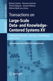 Transactions on Large-Scale Data- and Knowledge-Centered Systems XV : Selected Papers from ADBIS 2013 Satellite Events