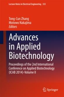 Advances in Applied Biotechnology : Proceedings of the 2nd International Conference on Applied Biotechnology (ICAB 2014)-Volume II