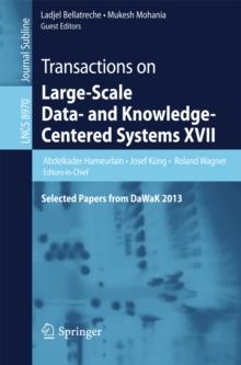 Transactions on Large-Scale Data- and Knowledge-Centered Systems XVII : Selected Papers from DaWaK 2013