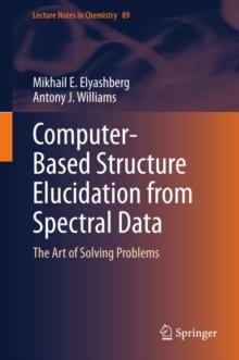 Computer-Based Structure Elucidation from Spectral Data : The Art of Solving Problems