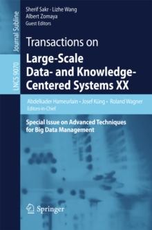 Transactions on Large-Scale Data- and Knowledge-Centered Systems XX : Special Issue on Advanced Techniques for Big Data Management