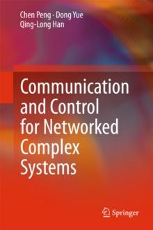 Communication and Control for Networked Complex Systems