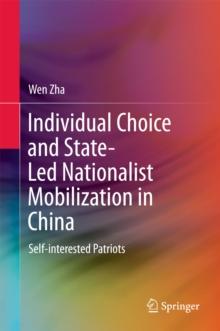 Individual Choice and State-Led Nationalist Mobilization in China : Self-interested Patriots