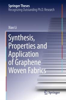 Synthesis, Properties and Application of Graphene Woven Fabrics