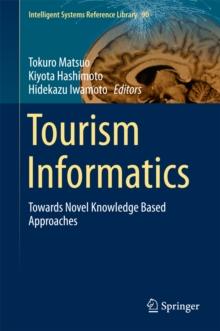 Tourism Informatics : Towards Novel Knowledge Based Approaches