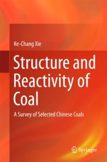 Structure and Reactivity of Coal : A Survey of Selected Chinese Coals