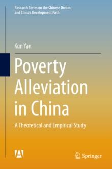 Poverty Alleviation in China : A Theoretical and Empirical Study