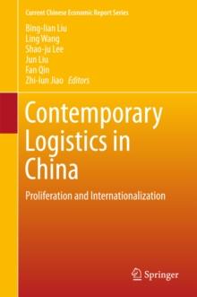 Contemporary Logistics in China : Proliferation and Internationalization