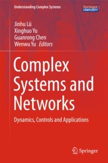 Complex Systems and  Networks : Dynamics, Controls and Applications