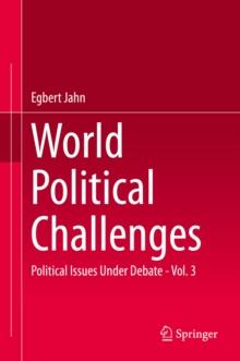 World Political Challenges : Political Issues Under Debate - Vol. 3