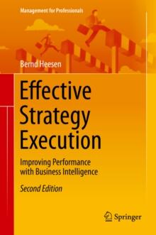 Effective Strategy Execution : Improving Performance with Business Intelligence