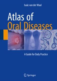 Atlas of Oral Diseases : A Guide for Daily Practice