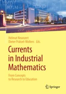 Currents in Industrial Mathematics : From Concepts to Research to Education