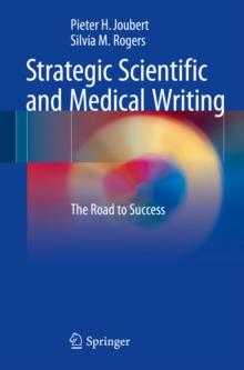 Strategic Scientific and Medical Writing : The Road to Success