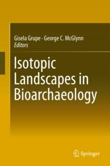 Isotopic Landscapes in Bioarchaeology