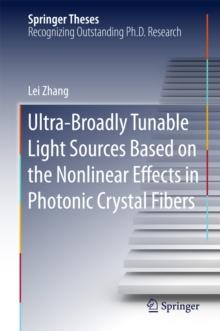 Ultra-Broadly Tunable Light Sources Based on the Nonlinear Effects in Photonic Crystal Fibers