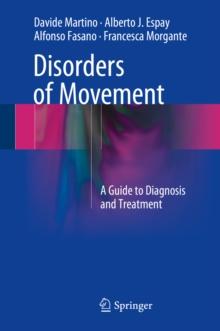 Disorders of Movement : A Guide to Diagnosis and Treatment