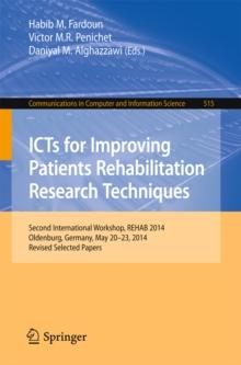 ICTs for Improving Patients Rehabilitation Research Techniques : Second International Workshop, REHAB 2014, Oldenburg, Germany, May 20-23, 2014, Revised Selected Papers