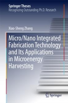 Micro/Nano Integrated Fabrication Technology and Its Applications in Microenergy Harvesting