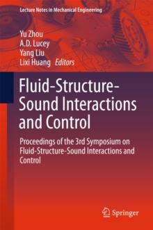 Fluid-Structure-Sound Interactions and Control : Proceedings of the 3rd Symposium on Fluid-Structure-Sound Interactions and Control