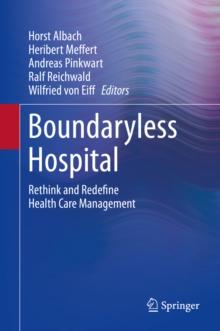 Boundaryless Hospital : Rethink and Redefine Health Care Management