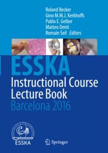 ESSKA Instructional Course Lecture Book : Barcelona 2016