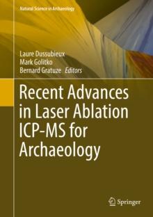 Recent Advances in Laser Ablation ICP-MS for Archaeology