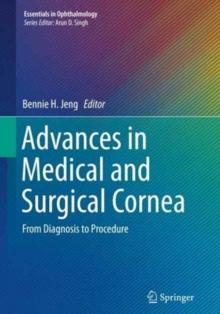 Advances in Medical and Surgical Cornea : From Diagnosis to Procedure