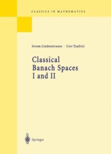 Classical Banach Spaces I and II : Sequence Spaces and Function Spaces