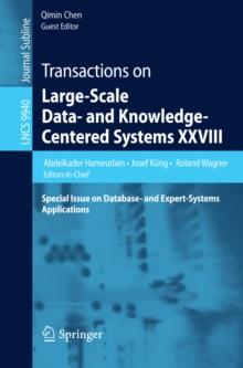 Transactions on Large-Scale Data- and Knowledge-Centered Systems XXVIII : Special Issue on Database- and Expert-Systems Applications