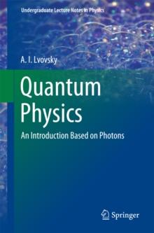 Quantum Physics : An Introduction Based on Photons