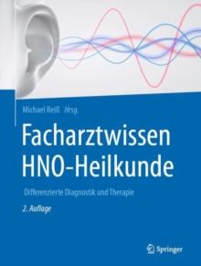 Facharztwissen HNO-Heilkunde : Differenzierte Diagnostik und Therapie