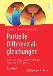 Partielle Differenzialgleichungen : Eine Einfuhrung in Analytische Und Numerische Methoden