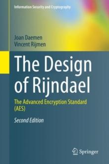 The Design of Rijndael : The Advanced Encryption Standard (AES)