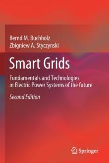 Smart Grids : Fundamentals and Technologies in Electric Power Systems of the future