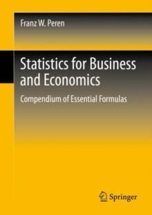 Statistics for Business and Economics : Compendium of Essential Formulas