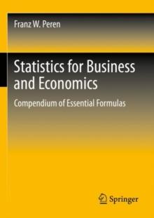 Statistics for Business and Economics : Compendium of Essential Formulas